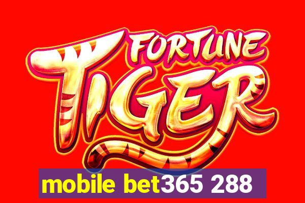 mobile bet365 288